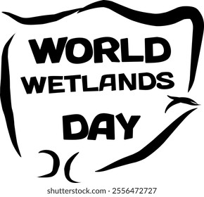 World Wetlands Day. World Wetlands Day handwritten text banner