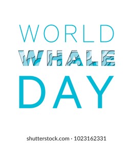 world whale day banner template. text with paper cut layers on white background