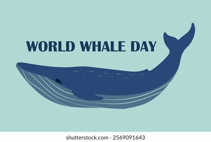 World Whale Day poster or card. Blue whale and simple text on a light turquoise background. Vector illustration for your design