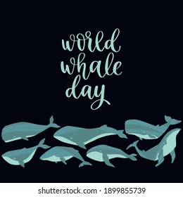 World Whale Day. Vector hand drawn whale and lettering in trendy flat style. Illustration with text for posters, cards or banners.