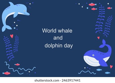 World whale and dolphin day banner vector illustration. World ocean day. Hand drawn in cartoon style marine background. Dedicated to protect sea, ocean, marine animals. Design template for card, flyer