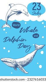 World Whale and Dolphin Day July 23rd. Vector vertical poster. Whales are drawn by hand, engraving technique, line drawing. Sea animals swim in the ocean Environmental protection concept. Ocean day.