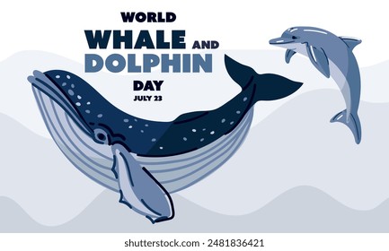 World Whale and Dolphin Day, July 23rd poster, banner. Whale and dolphin illustration. Marine animals swim in the ocean, the concept of environmental protection. Ocean Day. Layers of blue water