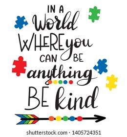 In a world where you can be anything be kind decoration for T-shirt