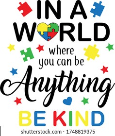 In a world where you can be anything be kind