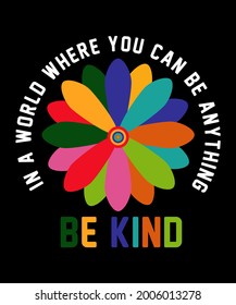 In a world where you can be anything be kind, Autism T-shirt , Autism Awareness, Vector Artwork, Motivation quote, Typographic Design,