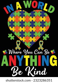 In a world where you can be anything vector art design, eps file. design file for t-shirt. SVG, EPS cuttable design file