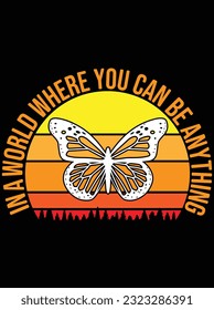 In a world where you can be anything design vector art design, eps file. design file for t-shirt. SVG, EPS cuttable design file