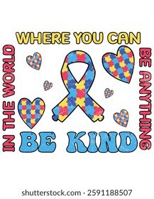  In The World where you can Be anything Be Kind, Autism Awareness T-Shirt, Light It Up Blue Shirt, Neurodiversity Support Tee, Autism Acceptance Clothing, Inclusion Matters T-Shirt, Shirt  Template