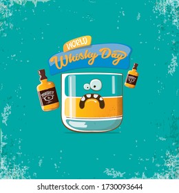 World Whisky Day﻿ banner with vector funny cartoon smiling whiskey glass character isolated on grunge 
 azure background. whiskey day vector concept illustration. funky hipster alcohol character label