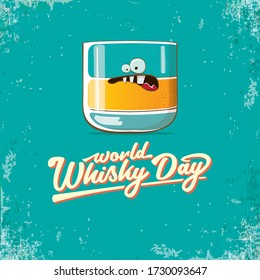 World Whisky Day﻿ banner with vector funny cartoon smiling whiskey glass character isolated on grunge 
 azure background. whiskey day vector concept illustration. funky hipster alcohol character label