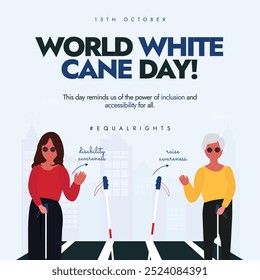 World White Cane day. 15th October White cane day celebration banner with two blind women crossing road. The day raise awareness, achievements of blind and visually impaired people. Conceptual design.