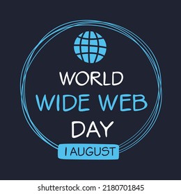 World Wide Web Day, held on 1 August.