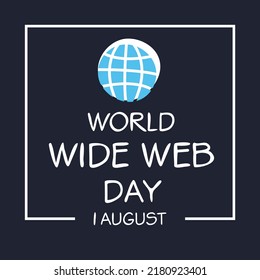 World Wide Web Day, held on 1 August.