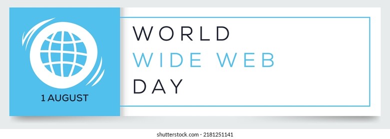 World Wide Web Day, held on 1 August.