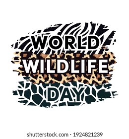 World Wildlife Day Design. Wild animals protect and conservation background. Grunge leopard, zebra and giraffe skin Template. Vector illustration.