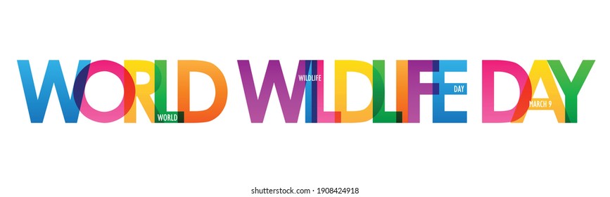 WORLD WILDLIFE DAY - MARCH 9 colorful vector typography banner isolated on white background