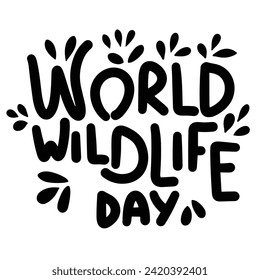 World Wildlife Day text banner in black color. Handwriting World Wildlife Day inscription isolated on white background