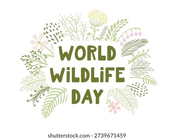 World Wildlife Day text in frame of herbs, flowers. Wild fauna, flora celebration, awareness. Hand drawn flat vector illustration, design element, graphics. WWD 2026 medicinal, aromatic plants