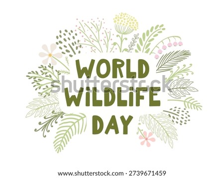 World Wildlife Day text in frame of herbs, flowers. Wild fauna, flora celebration, awareness. Hand drawn flat vector illustration, design element, graphics. WWD 2026 medicinal, aromatic plants
