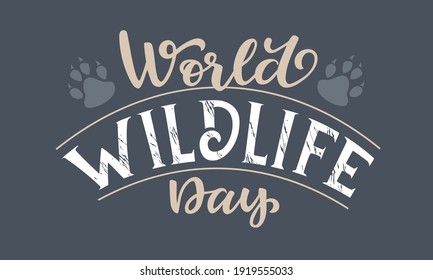 World wildlife day. Vector illustration. March 3. Handwritten for web, print, poster, leaflet or social media template.