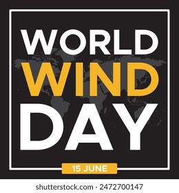 world wind day with black background and world map. 15 june wind day. eps file. happy world wind day.