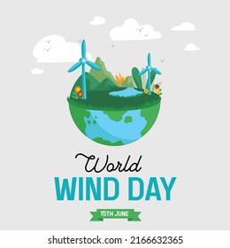 World Wind Day, Global wind day, Earth full of nature and wind wheel showing the world wind day. 