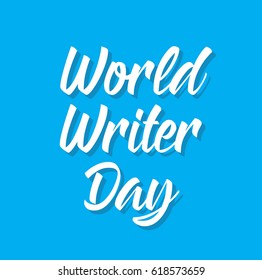 world writer day, text design. Vector calligraphy. Typography poster. Usable as background.