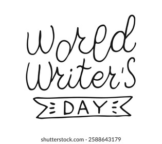 World writer's day Hand drawn Calligraphy lettering style. Handwritten words isolated on white background.