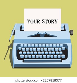 World Writer's Day. Writer's Day. Your story. Poets day. Typewriter with printed text. A banner of the World Writers' Day with a blue retro typewriter. Flat vector illustration.