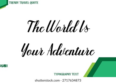 El mundo es tu aventura   Caligrafía de texto cursiva moderna Cita de viaje de moda