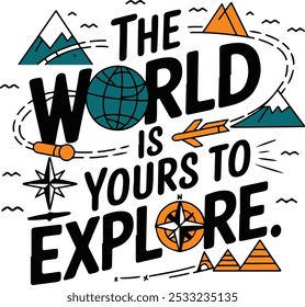 O mundo é seu para explorar, na moda viagem amante citação para camiseta, banner, cartaz, fundo