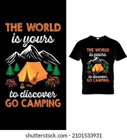 The world is yours to discover go camping