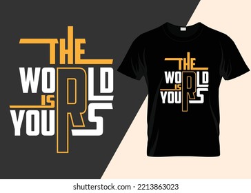The world is yours T-shirt design