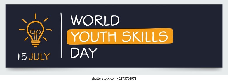 World Youth Skills Day, held on 15 July.