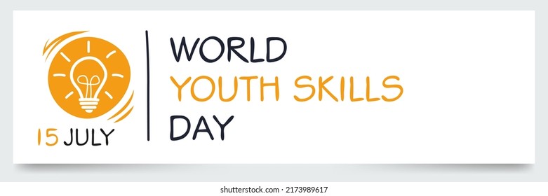 World Youth Skills Day, held on 15 July.