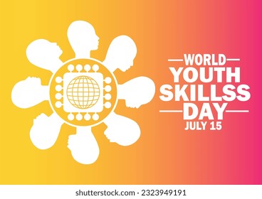 World Youth Skills Day. July 15. Vector illustration. Suitable for greeting card, poster and banner.