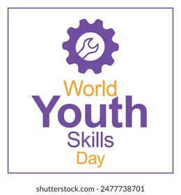 World youth skills day vector design or illustration. 15 July design. Eps file.