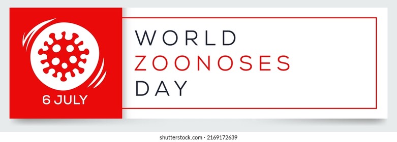 World Zoonoses Day, held on 6 July.