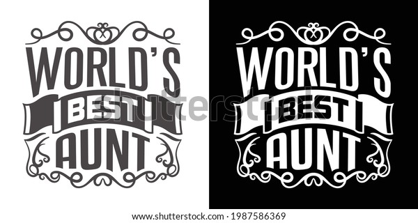 Worlds Best Aunt Printable Vector Illustration Stock Vector (Royalty ...