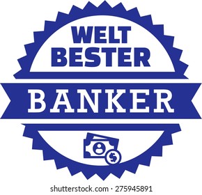 World's best Banker Money 