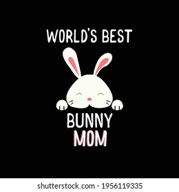 world's best bunny mom t shirt design