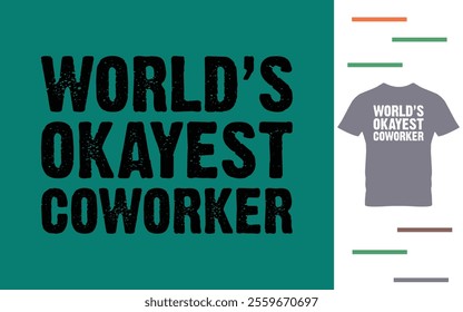 World's best coworker t shirt design