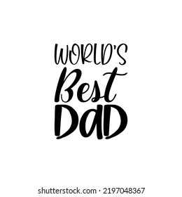 World's Best Dad Black Letter Quote