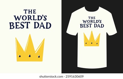 Worlds Best dad Design, Dad Quotes Designs, Fathers Day t-shirt design