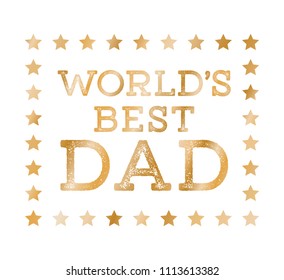 World's Best Dad, Father's Day, Dad Appreciation, Parent's Day, Happy Father's Day, Father Text, Happy Father's Day Vector Text Background