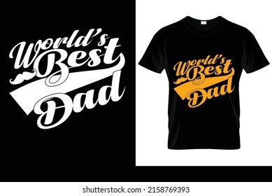 World's best dad father's day t-shirt design