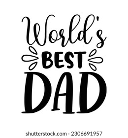 World's best dad, Father's day shirt print template, Typography design, web template, t shirt design, print, papa, daddy, uncle, Retro vintage style t shirt