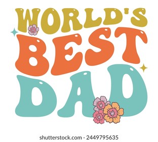 World's best dad Retro T-shirt, Retro Father's Day, Father's Day, Funny Dad, Dad Quotes, Retro Papa, Groovy Dad, Cut File For Cricut And Silhouette