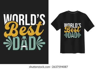 World's best dad t shirt design for father's day